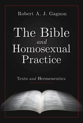 The Bible and Homosexual Practice 1