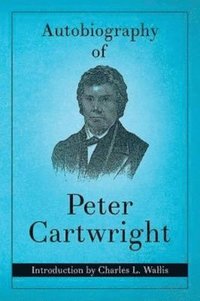 bokomslag Autobiography of Peter Cartwright