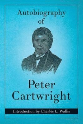 Autobiography of Peter Cartwright 1