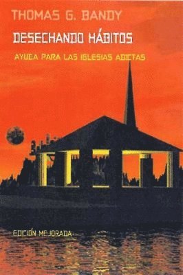 bokomslag Kicking Habits Spanish Version: Welcome Relief for Addicted Churches Spanish Version