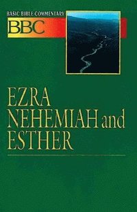 bokomslag Basic Bible Commentary Ezra, Nehemiah and Esther
