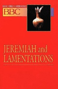 bokomslag Basic Bible Commentary Jeremiah and Lamentations