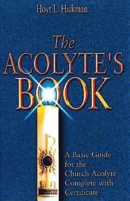 Hoyt L. Hickman, Hoyt L, Hickman, Hoyt L Hickman - Acolyte's Book, The, Häftad