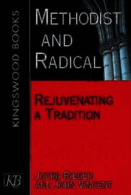 John Vincent, Joerg Rieger, Joerg Rieger, John Vincent - Methodist And Radical, Häftad