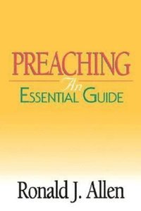 bokomslag Preaching an Essential Guide
