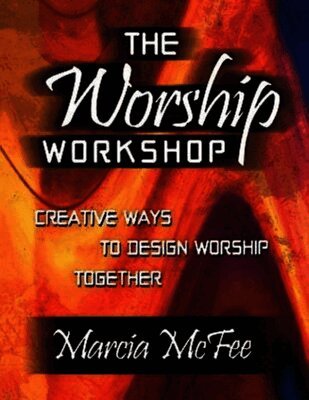 Marcia McFee - Worship Workshop, Häftad