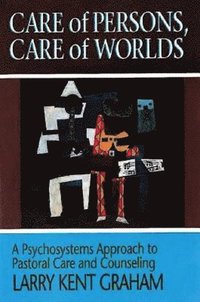 bokomslag Care of Persons, Care of Worlds