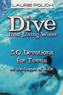 bokomslag Dive into Living Water