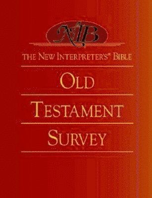 The New Interpreter's Bible: Old Testament Survey 1