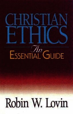 Robin W. Lovin - Christian Ethics, Häftad