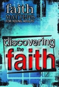 bokomslag Discovering the Faith