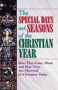 bokomslag The Special Days and Seasons of the Christian Year