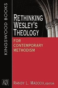 bokomslag Rethinking Wesley's Theology for Contemporary Methodism