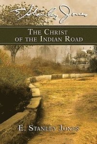 bokomslag Christ of the Indian Road, The