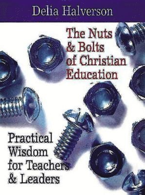 bokomslag Nuts and Bolts of Christian Education