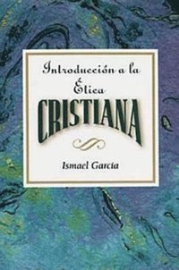 bokomslag Introduccion a la Etica Cristiana Aeth: Introduction to Christian Ethics Spanish