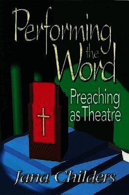 Jana Childers - Performing the Word, Häftad