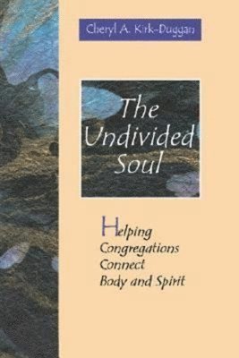 Cheryl A. Kirk-Duggan, Cheryl Kirk-Duggan - Undivided Soul, Häftad