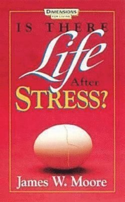 bokomslag Is There Life After Stress with Leaders Guide [With Study Guide]