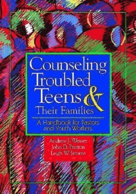 bokomslag Counselling Troubled Teens and Their Families