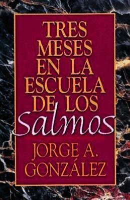Jorge Gonzalez - Tres Meses En La Escuela De Los Salmos, Häftad
