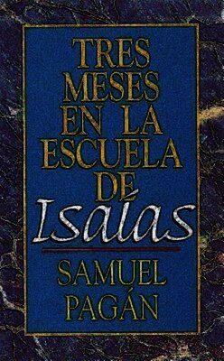 Samuel Pagan - Tres Meses En La Escuela De Isaias, Häftad