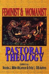 bokomslag Feminist and Womanist Pastoral Theology