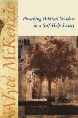 bokomslag Preaching Biblical Wisdom in a Self-Help Society