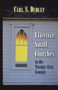 bokomslag Effective Small Churches 21st Centu