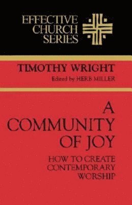 Tim Wright, Timothy Wright, Herb Miller - A Community of Joy, Häftad