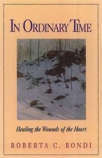 bokomslag In Ordinary Time: Healing the Wounds of the Heart