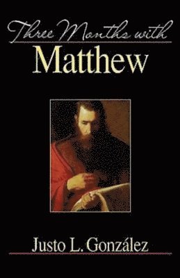 Three Months with Matthew