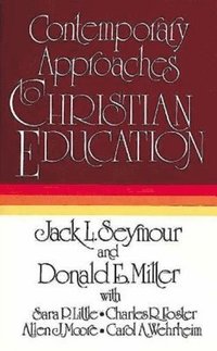 bokomslag Contemporary Approaches to Christian Education