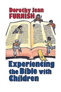 bokomslag Experiencing the Bible with Children