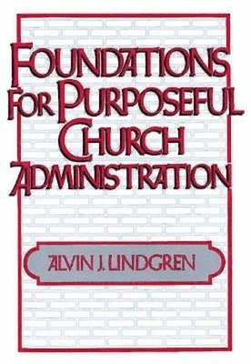 bokomslag Foundations for Purposeful Church Administration