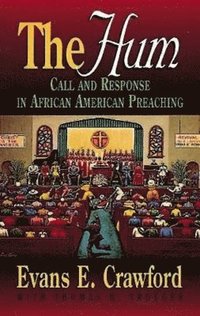 bokomslag The Hum: Call and Response in African American Preaching
