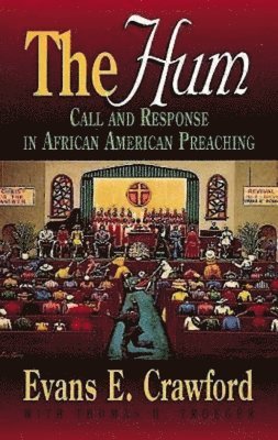 bokomslag The Hum: Call and Response in African American Preaching