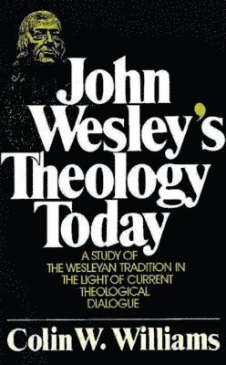 Colin W. Williams - John Wesley's Theology Today, Häftad