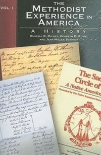 bokomslag The Methodist Experience in America Volume I: A History