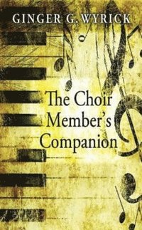 bokomslag The Choir Member's Companion