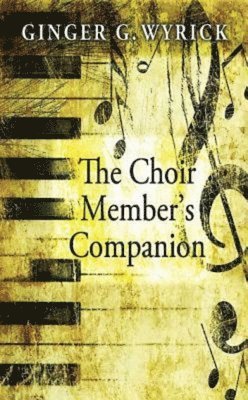 bokomslag The Choir Member's Companion