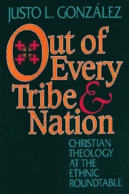 Out of Every Tribe and Nation 1