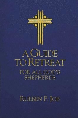 bokomslag A Guide to Retreat for All God's Shepherds