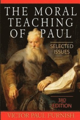 The Moral Teaching of Paul 1