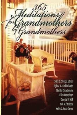 bokomslag 365 Meditations for Grandmothers by Grandmothers