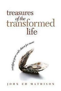 bokomslag Treasures of the Transformed Life 40 Day Reading Book: Satisfying Your Soul's Thirst for More