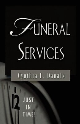 Cynthia L. Danals - Funeral Services, Häftad