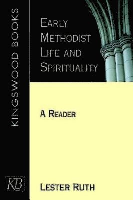 bokomslag Early Methodist Life and Spirituality