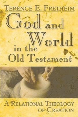 bokomslag God and World in the Old Testament