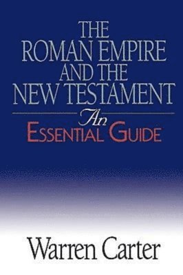 bokomslag The Roman Empire and the New Testament